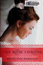 Cover of The Rose Throne by Mette Ivie Harrison