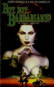Front cover of But, But... Barbarians? : An Ilsdale adventure by Brian Haberlin