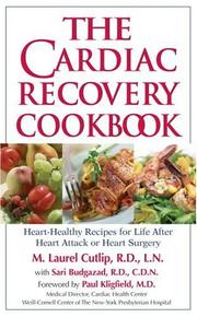 Front cover of The Cardiac Recovery Cookbook by M. Laurel Cutlip
