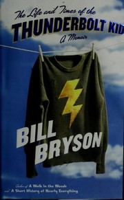Cover of The Life and Times of the Thunderbolt Kid by Bill Bryson