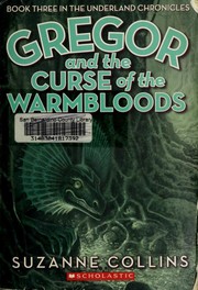Front cover of Gregor and the Curse of the Warmbloods by Suzanne Collins