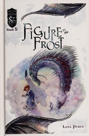 Front cover of Figure in the frost by Lana Perez