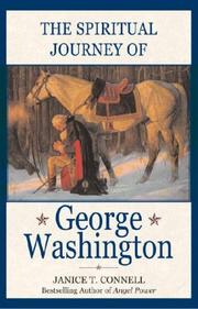 Front cover of The Spiritual Journey of George Washington by Janice T. Connell