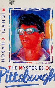 Front cover of The Mysteries of Pittsburgh by Michael Chabon