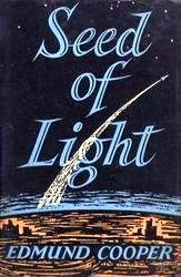 Front cover of Seed of Light by Edmund Cooper