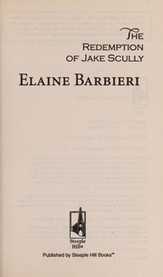 Front cover of The Redemption of Jake Scully (Steeple Hill Love Inspired Historical #10) by Elaine Barbieri