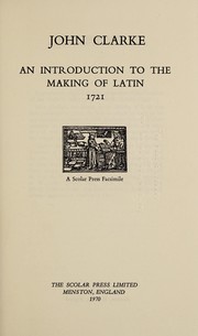 Front cover of An introduction to the making of Latin by Clarke, John