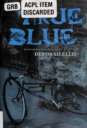 Cover of True Blue by Deborah Ellis