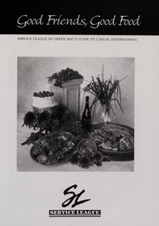 Front cover of Good friends, good food by Service League of Green Bay