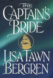 Front cover of The captain's bride by Lisa Tawn Bergren