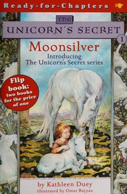 Front cover of Moonsilver / The Silver Thread (The Unicorn's Secret #1-2) by Kathleen Duey