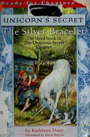 Front cover of The Silver Bracelet (The Unicorn's Secret #3) by Kathleen Duey