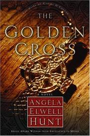 Front cover of The Golden Cross by Angela Elwell Hunt