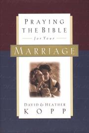Front cover of Praying the Bible for your marriage by David Kopp