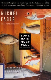 Front cover of Some rain must fall by Michel Faber