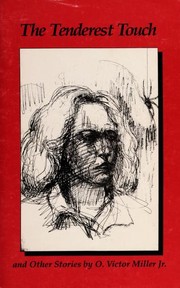 Cover of The tenderest touch by O. Victor Miller