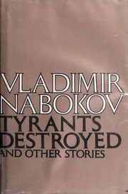 Front cover of Tyrants Destroyed and Other Short Stories by Vladimir Nabokov