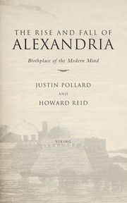 Front cover of The rise and fall of Alexandria by Justin Pollard