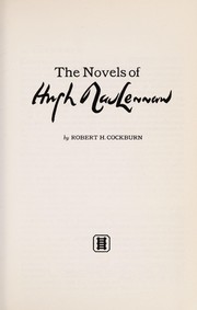 Front cover of The novels of Hugh MacLennan by Robert H. Cockburn