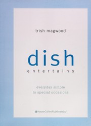 Front cover of Dish entertains by Trish Magwood