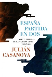Cover of España partida en dos : breve historia de la Guerra Civil española by Julián Casanova