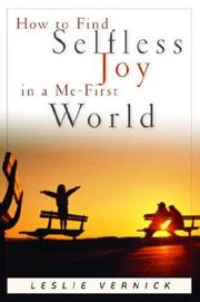Front cover of How to Find Selfless Joy in a Me-First World (Indispensable Guides for Godly Living) by Leslie Vernick