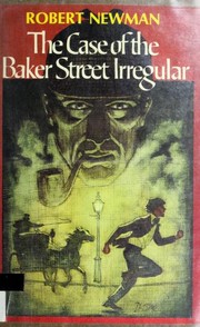 Front cover of The Case of the Baker Street Irregular by Robert Newman