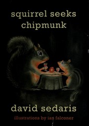 Cover of Squirrel Seeks Chipmunk by David Sedaris