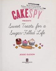 Front cover of Cakespy presents sweet treats for a sugar-filled life by Jessie Oleson