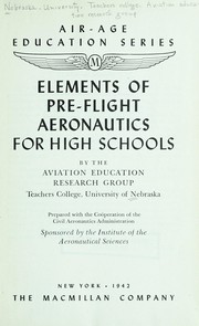 Front cover of ... Elements of pre-flight aeronautics for high schools by University of Nebraska (Lincoln campus). Teachers college. Aviation education research group.