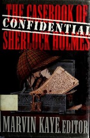 Front cover of The Confidential Casebook of Sherlock Holmes by Marvin Kaye