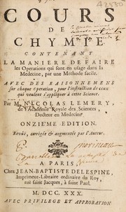 Cover of Cours de chymie contenant la maniere de faire les operations qui sont en usage dans la medecine, par une methode facile. Avec des raisonnemens sur chaque operation, pour l'instruction de ceux qui veulent s'appliquer à cette science by Nicolas Lémery