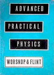 Front cover of Advanced practical physics for students by B. L. Worsnop