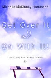Front cover of Get over It and on With It by Michelle McKinney Hammond