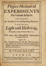 Cover of Physico-mechanical experiments on various subjects by Francis Hauksbee