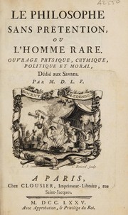 Front cover of Le philosophe sans prétention, ou l'homme rare. Ouvrage physique, chymique, politique et moral, dédié aux savans by Louis Guillaume de La Follie