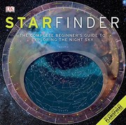 Front cover of Starfinder: The Complete Beginner's Guide to Exploring the Night Sky by Carole Stott