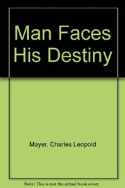 Cover of Man faces his destiny by Mayer, Charles