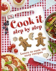 Cover of Cook It: Learn to Cook 100 Easy Recipes by Unknown