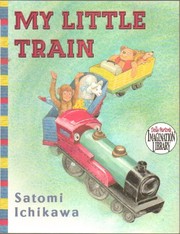 Cover of My Little Train by Satomi Ichikawa