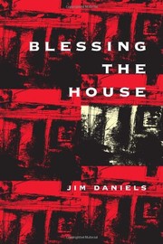 Cover of Blessing the house by Jim Daniels