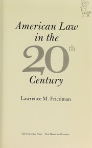 Cover of American law in the twentieth century by Lawrence M. Friedman