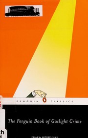 Front cover of The Penguin Book of Gaslight Crime by Michael Sims