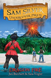 Front cover of Dragon Fire: Sam Silver: Undercover Pirate 5 by Jan Burchett