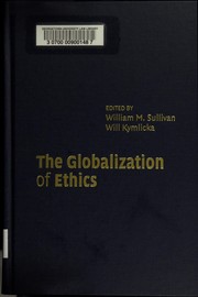 Cover of The globalization of ethics by Will Kymlicka