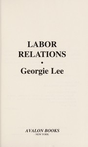 Cover of Labor Relations by Georgie Lee