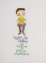 Cover of The legend of Messy M'Cheany by Kathie Lee Gifford