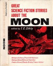 Front cover of Great science-fiction stories about the moon by T. E. Dikty