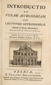 Front cover of Introductio ad veram astronomiam, seu lectiones astronomicæ habitæ in Schola Astronomica Academiæ Oxoniensis by John Keill