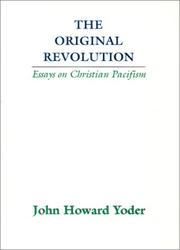 Cover of The original revolution by John Howard Yoder